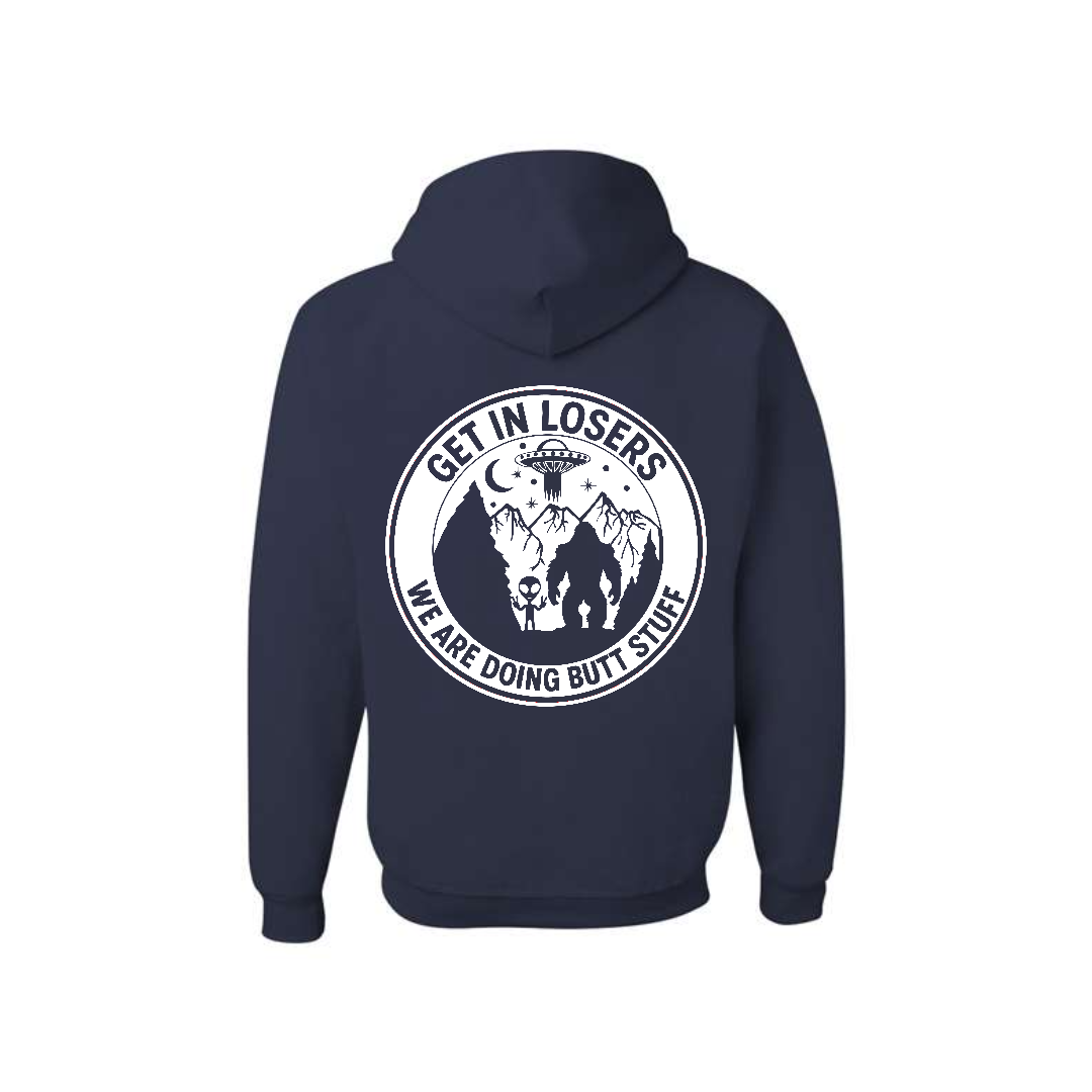 Get In Losers! We Are Doing BUTT Stuff! - Graphic Hoodie