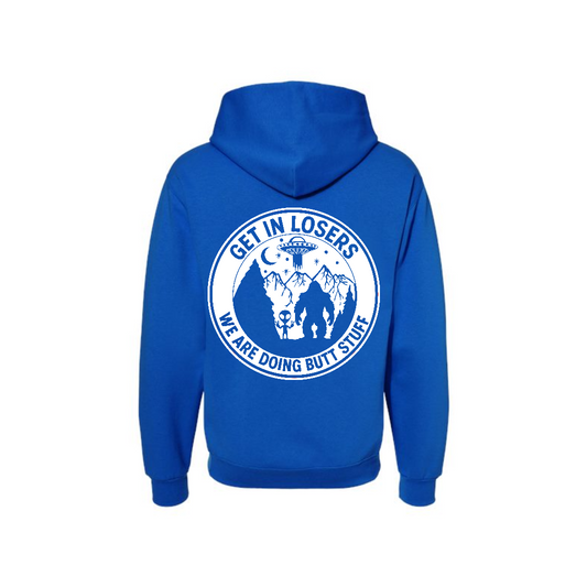 Get In Losers! We Are Doing BUTT Stuff! - Graphic Hoodie