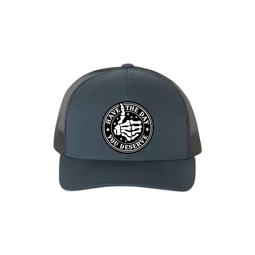 Have The Day You Deserve - 5 Panel SnapBack Trucker Hat - 403 Custom Cuts