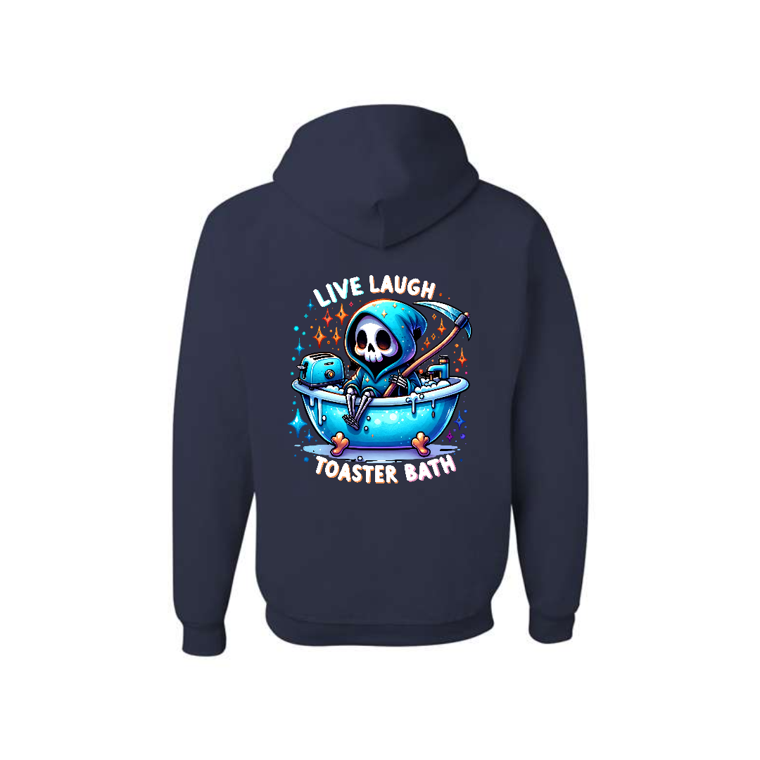 Navy blue hoodie with a graphic design featuring a grim reaper with a toast in a bathtub with 'Live Laugh Toaster Bath' text.