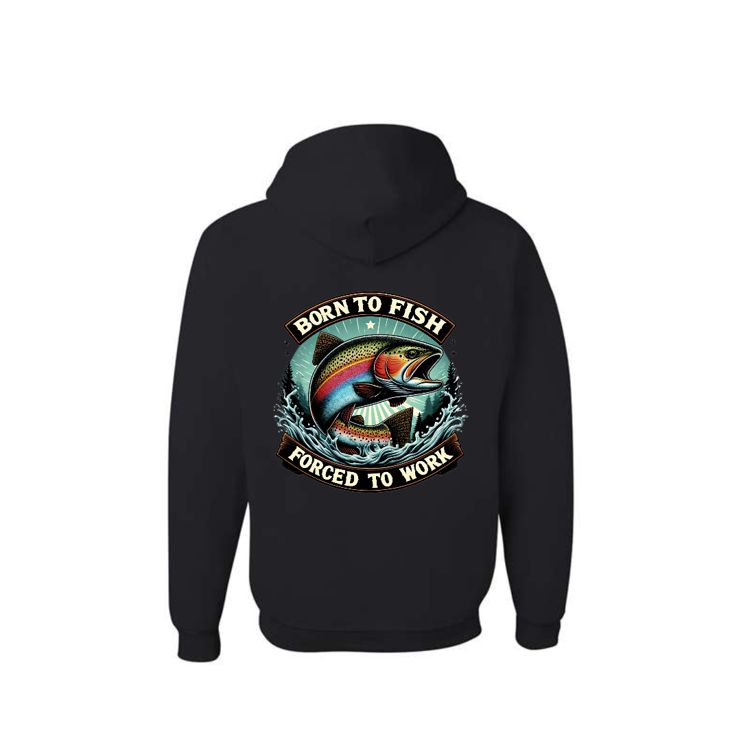 Black Born to Fish Forced to Work graphic hoodie, back view showing the fishing graphic.