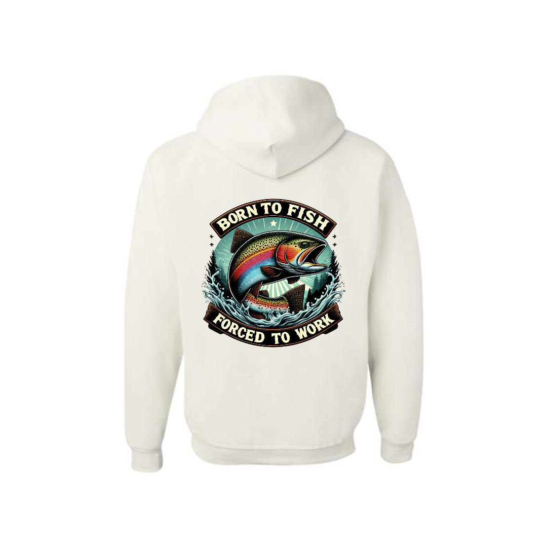 White Born to Fish Forced to Work graphic hoodie, back view showing the fishing graphic.