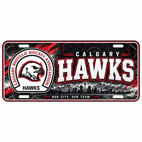 Calgary Hawks novelty license plate design with the team crest, red and black cracked-ice artwork, Calgary skyline and Our City Our Team slogan