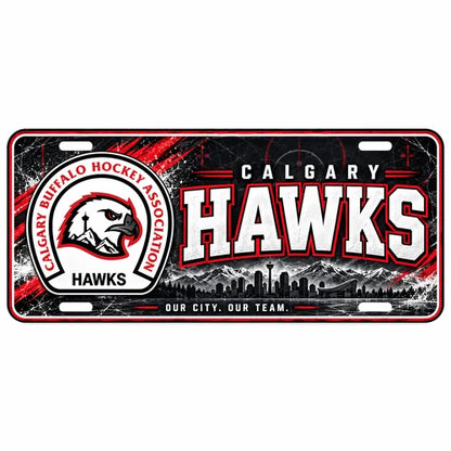 Calgary Hawks novelty license plate design with the team crest, red and black cracked-ice artwork, Calgary skyline and Our City Our Team slogan