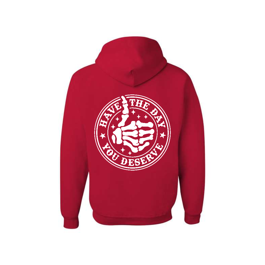 True Red Have the Day You Deserve graphic hoodie, back view showing the circular skeleton hand graphic.